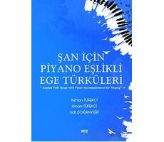 Şan için Piyano Eşlikli Ege Türküleri - Satı Doğanyiğit - Gece Kitaplığı