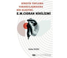 Bireyin Topluma Yabancılaşmasına Bir Eleştiri: E.M. Cioran Nihilizmi - Südar Dudu - Gece Kitaplığı