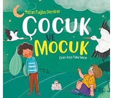 Çocuk ve Mocuk - Tuğba Demirer - Nesil Çocuk Yayınları