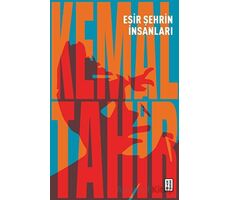 Esir Şehrin İnsanları - Kemal Tahir - Ketebe Yayınları