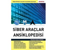 Siber Araçlar Ansiklopedisi - Mustafa Atakan Kasacı - Abaküs Kitap