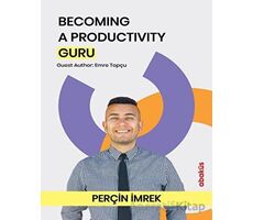 Becoming a Productivity Guru - Perçin İmrek - Abaküs Kitap