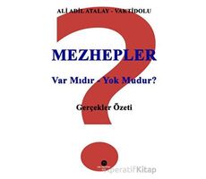 Mezhepler Var Mıdır - Yok Mudur? - Ali Adil Atalay Vaktidolu - Can Yayınları (Ali Adil Atalay)