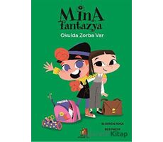 Mina Fantazya: Okulda Zorba Var - Elisenda Roca - Orman Kitap