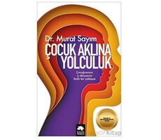 Çocuk Aklına Yolculuk - Murat Sayım - Eksik Parça Yayınları