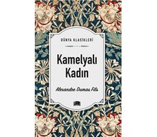 Kamelyalı Kadın - Alexandre Dumas Fils - Ema Kitap