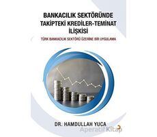 Bankacılık Sektöründe Takipteki Krediler Teminat İlişkisi - Hamdullah Yuca - Cinius Yayınları