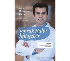 Toprak Kalbi İyileştirir - Muhammed Keskin - Hayykitap