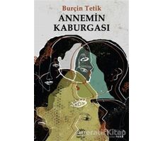 Annemin Kaburgası - Burçin Tetik - İletişim Yayınevi