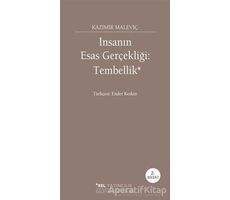 İnsanın Esas Gerçekliği: Tembellik - Kazimir Malevich - Sel Yayıncılık