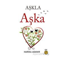 Aşkla Aşka - Harika Adanır - Ares Yayınları