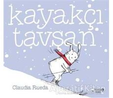 Kayakçı Tavşan - Claudia Rueda - Redhouse Kidz Yayınları