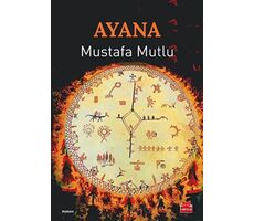 Ayana - Mustafa Mutlu - Kırmızı Kedi Yayınevi