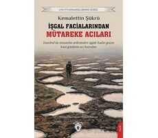 İşgal Facialarından Mütareke Acıları - Kemalettin Şükrü - Dorlion Yayınları