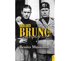 Oğlum Bruno İle Konuşuyorum - Benito Mussolini - Dorlion Yayınları