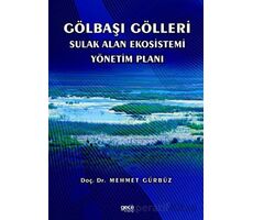 Gölbaşı Gölleri Sulak Alan Ekosistemi Yönetim Planı - Mehmet Gürbüz - Gece Kitaplığı