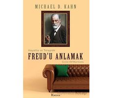 Freud’u Anlamak: Hayatta ve Terapide - Michael D. Kahn - Koridor Yayıncılık