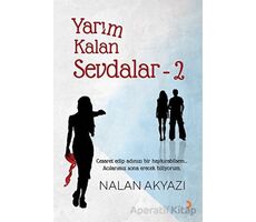 Yarım Kalan Sevdalar 2 - Nalan Akyazı - Cinius Yayınları