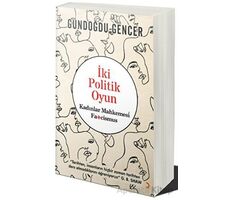 İki Politik Oyun - Kadınlar Mahkemesi ve Fascismus - Gündoğdu Gencer - Cinius Yayınları