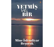 Yetmiş ve Bir - Mine İsfendiyar Beşorak - Cinius Yayınları