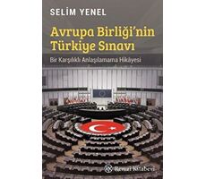 Avrupa Birliği’nin Türkiye Sınavı - Selim Yenel - Remzi Kitabevi