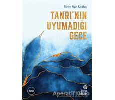 Tanrı’nın Uyumadığı Gece - Pürlen Kıyat Karakuş - Hep Kitap