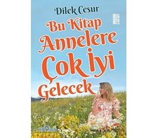 Bu Kitap Annelere Çok İyi Gelecek - Dilek Cesur - Yediveren Yayınları