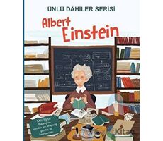 Albert Einstein - Ünlü Dahiler Serisi - Kolektif - Yakamoz Yayınevi