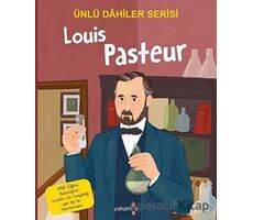 Louis Pasteur - Ünlü Dahiler Serisi - Kolektif - Yakamoz Yayınevi