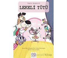 Tüylü Dedektif Lekeli Tütü - Anne-Marie Desplat-Duc - 1001 Çiçek Kitaplar