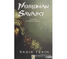 Müslüman Savaşçı - Sadık Tekin - Çıra Yayınları