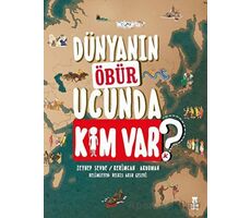 Dünyanın Öbür Ucunda Kim Var? - Zeynep Sevde - Taze Kitap