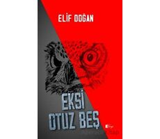 Eksi Otuz Beş - Elif Doğan - Neyno Kültür Yayınevi