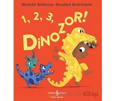 1, 2, 3, Dinozor ! - Michelle Robinson - İş Bankası Kültür Yayınları