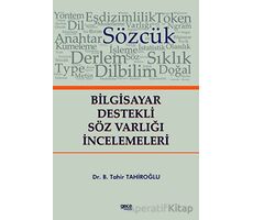 Bilgisayar Destekli Söz Varlığı İncelemeleri - B. Tahir Tahiroğlu - Gece Kitaplığı