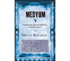 Medyum 5 - Oktay Kocamaz - Cinius Yayınları
