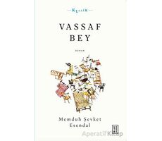 Vassaf Bey - Memduh Şevket Esendal - Ketebe Yayınları