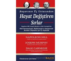 Başarının Üç Ustasından Hayat Değiştiren Sırlar - Napoleon Hill - Salon Yayınları