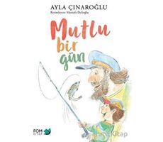 Mutlu Bir Gün - Ayla Çınaroğlu - FOM Kitap