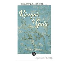 Rüzgar ve Gülü - İkranur Karakuş - Elpis Yayınları