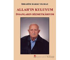 Allahın Kuluyum İnsanların Hizmetkarıyım - İbrahim Hakkı Yılmaz - Can Yayınları (Ali Adil Atalay)