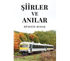 Şiirler ve Anılar - Hüseyin Budak - Cinius Yayınları