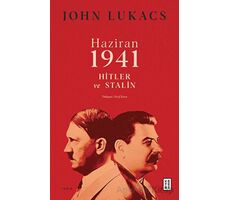 Haziran 1941 - John Lukacs - Ketebe Yayınları
