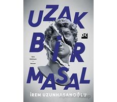 Uzak Bir Masal - İrem Uzunhasanoğlu - Doğan Kitap