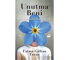 Unutma Beni - Fatma Gültan Turan - Doğan Kitap