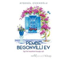 Pembe Begonvilli Ev - Ayşegül Çiçekoğlu - Müptela Yayınları