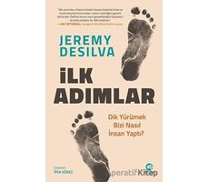 İlk Adımlar: Dik Yürümek Bizi Nasıl İnsan Yaptı? - Jeremy DeSilva - Nova Kitap