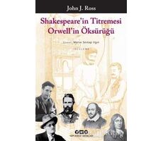 Shakespeare’in Titremesi Orwell’in Öksürüğü - John J. Ross - Yapı Kredi Yayınları