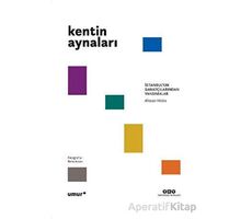 Kentin Aynaları - İstanbul’un Sanatçılarından Yansımalar - Alistair Hicks - Yapı Kredi Yayınları