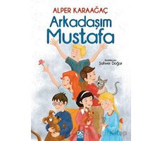 Arkadaşım Mustafa - Alper Karaağaç - Altın Kitaplar